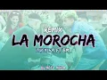 LA MOROCHA (Remix) - LUCK RA Ft BM [Dj Abel Avila - Start Sound 16]