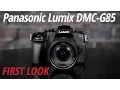 First Look Panasonic Lumix DMC-G85