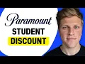 Paramount Student Discount Details