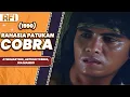 Download Lagu RAHASIA PATUKAN COBRA (1990) FULL MOVIE HD - ATIN MARTINO, ARTHUR TOBING, IRA MAMBO