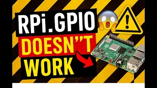 RPi GPIO Doesn t Work on Pi 5 Here s Exactly What to Do Instead