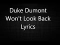 duke dumont - Won't look back lyrics