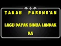 TANAH PARENE'AN - LAGU DAYAK LANDAK || KALIMANTAN BARAT
