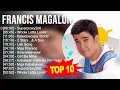 F.r.a.n.c.i.s M.a.g.a.l.o.n.a Greatest Hits ~ Top 100 Artists To Listen in 2023