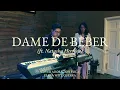 "Dame de Beber" | ft. @NatashaHM