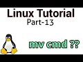 Linux Tutorial For Beginners 13- command in Renaming moving
