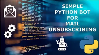 Python Bot for Mail Unsubscribing Simple and Easy way to Unsubscribe Mails