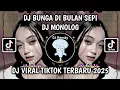 Download Lagu DJ BUNGA DI BULAN SEPI | DJ MONOLOG PAMUNGKAS VIRAL TIKTOK TERBARU 2025 YANG KALIAN CARI