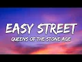 Queens of the Stone Age - Easy Street (Lyrics)
