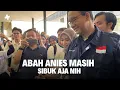 LUAR BIASA ABAH ANIES BASWEDAN