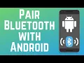 How to Pair Bluetooth Devices with Android in 2026 Full Guide