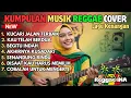 Lagu Kumpulan Lagu Reggae Cover 🍁 Lagu Nostalgia Kenangan Cover 2025
