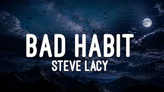 Steve Lacy - Bad Habit (Lyrics)