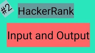Input and Output Hackerrank Solution
