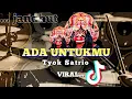 Download Lagu ADA UNTUKMU   Tyok Satrio    kendang android Cover128k
