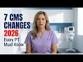 CMS Final Rule 2026 7 Changes That Hit PT Clinics Hardest