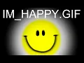 IM - HAPPY GIF Found The GIF Retake