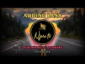 Download Lagu ADDINULANA DJ REMIX FULL BASS TERBARU