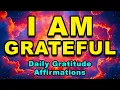 Download Lagu I AM Grateful | Daily Gratitude Affirmations to Attract Positivity and Abundance | Morning Gratitude