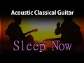 Download Lagu Acoustic Classical Guitar Sleeping Music - 3 Hours Long Black screen Gentle Insomnia Relaxing Tunes