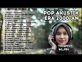 Lagu LAGU POP 2000-AN INDONESIA HITS AKUSTIK NOSTALGIA - Playlist Santai Pagi Hari Enak Didengar