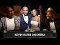 Kevin Gates On Dreka I love that person but I m happy now I CLUB SHAY SHAY