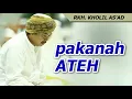Lagu PAKANAH ATEH - nasehat RKH. Kholil As'ad
