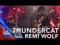 Children of the Baked Potato - Thundercat feat Remi Wolf LIVE on The Late Show