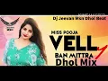 Download Lagu Velly Ban Mittra Preet Brar And Miss Pooja Dhol Mix By Dj Jeevan Msn