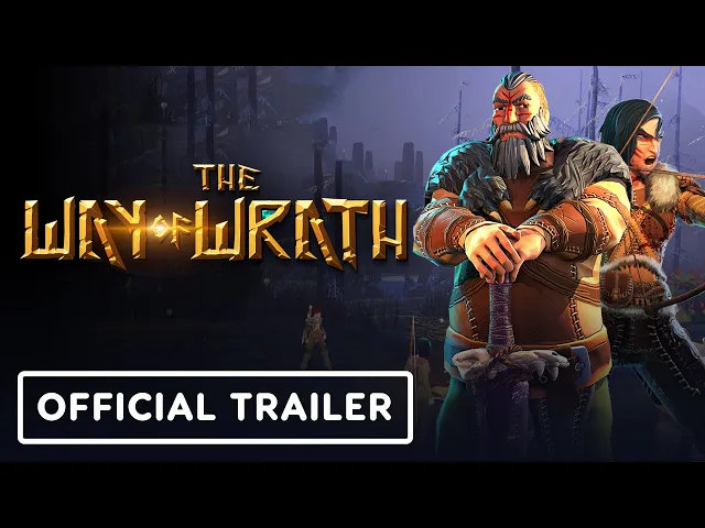 The Way of Wrath - Exclusive Gameplay Trailer