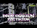Download Lagu DJ DROP ENAKEUN X MENUNGGU X RUTINITAS RADONG VIRAL TIKTOK TERBARU 