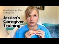Jessica s Caregiver Training
