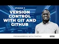 Master Version Control Git and GitHub Essentials Programming with Tsatsu Episode 9