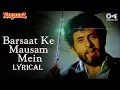 Lagu Barsaat Ke Mausam Mein - Lyrical | Naajayaz | Naseeruddin Shah