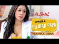 Download Lagu dr. SintaL The Series - Eps 11 - Pilihan Papa
