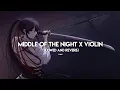 Download Lagu Middle Of The Night X Violin_-_[Slowed and Reverb]