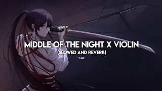 middle of the night x violin slowed and reverb 
