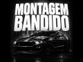 Montagem Bandido
