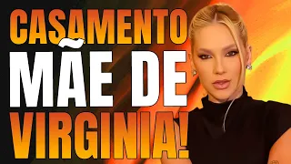 🟠MARGARETH SERRÃO, MÃE DE VIRGINIA, FALA SOBRE SEU CASAMENTO | LINK TV