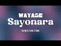 Download Lagu WAYASE - SAYONARA REMIX WILYAM TMC