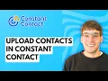 How to Upload Contacts in Constant Contact 2026 Full Guide