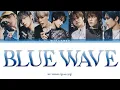 Download Lagu NCT DREAM (엔시티 드림) ㅡ BLUE WAVE (파랑) COLOR CODED LYRICS [KOR/ROM/ENG]