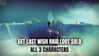 How to get Last Wish Raid loot SOLO - All 3 Classes