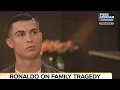 The worst moment of my life Ronaldo opens up on the death of his child