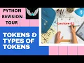 python revision tour class 12 lecture 01 token and types of tokens CS IT aditya