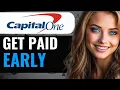 HOW TO GET PAID EARLY WITH CAPITAL ONE 2024 FULL GUIDE