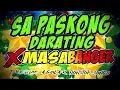 Download Lagu SA PASKONG DARATING CHRISTMAS BANGER 2025 NONSTOP REMIX