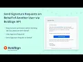 Send Signature Requests on Behalf of Another User via BoldSign API