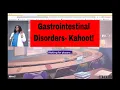 Gastrointestinal Disturbances - Kahoot