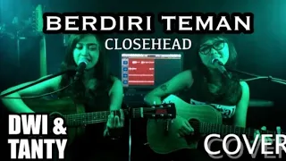 Download CLOSE HEAD - BERDIRI TEMAN ||  Cover DWITANTY MP3